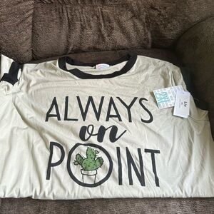 Lularoe Liv sz 2XL tee NWT “always on Point”